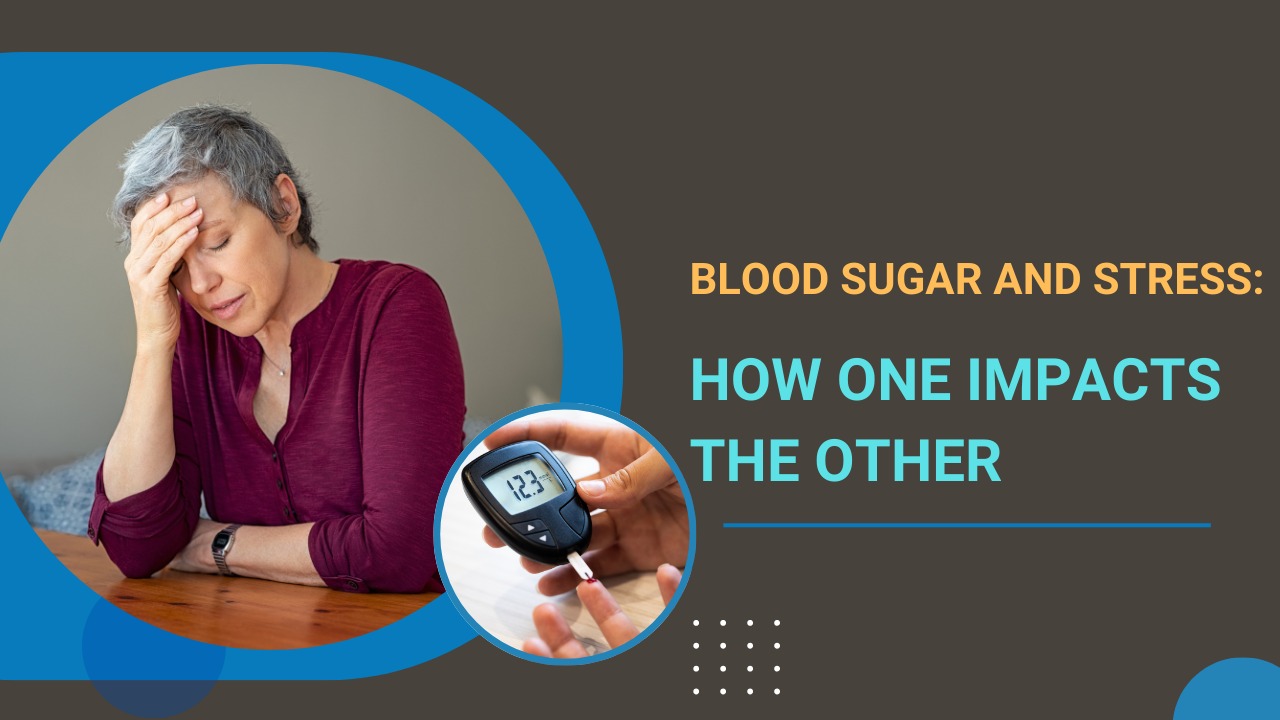 Blood Sugar and Stress