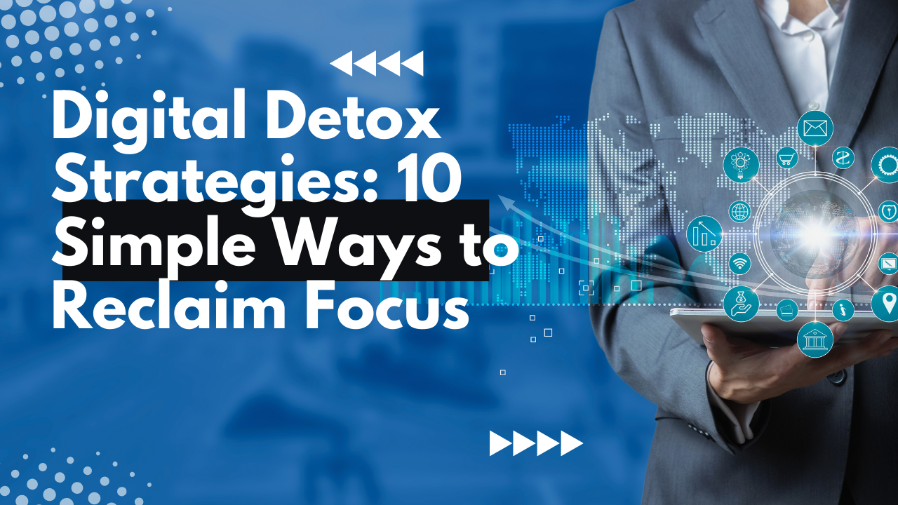 Digital Detox Strategies