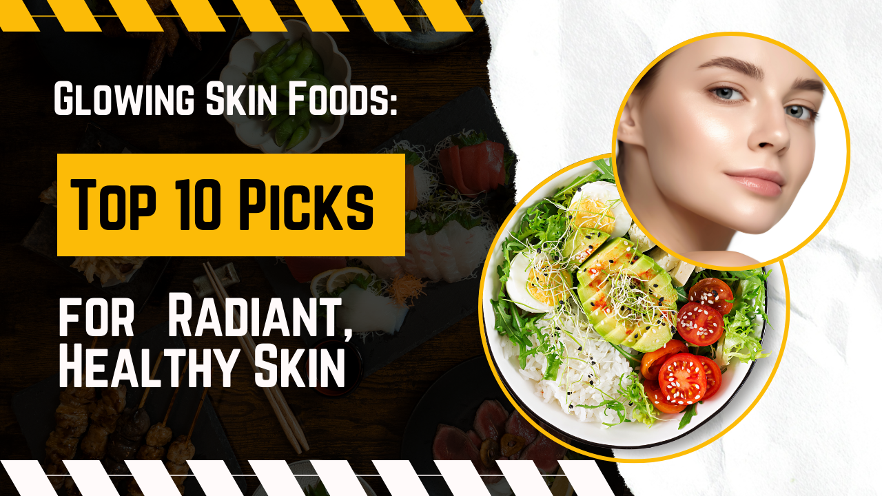 Glowing Skin Foods