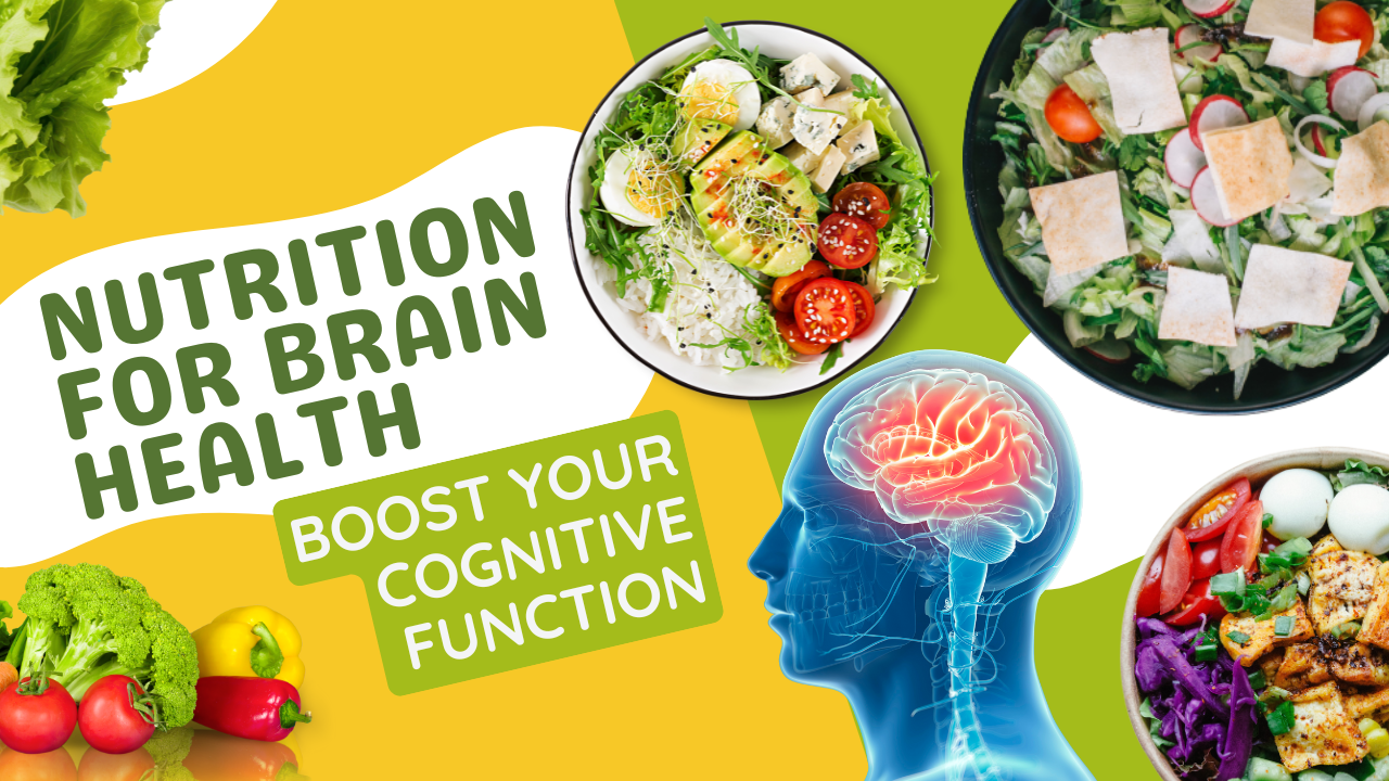Nutrition for Brain Health