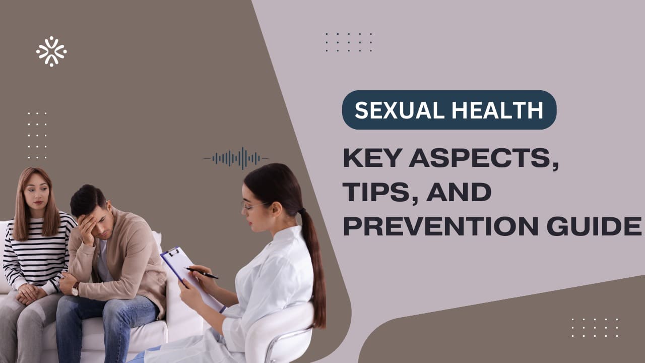 Sexual Health: Key Aspects, Tips, and Prevention Guide post thumbnail image