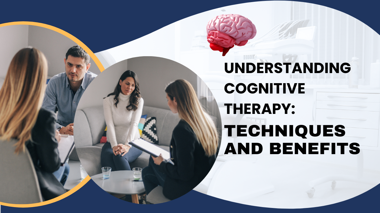Understanding Cognitive Therapy Techniques And Benefits 