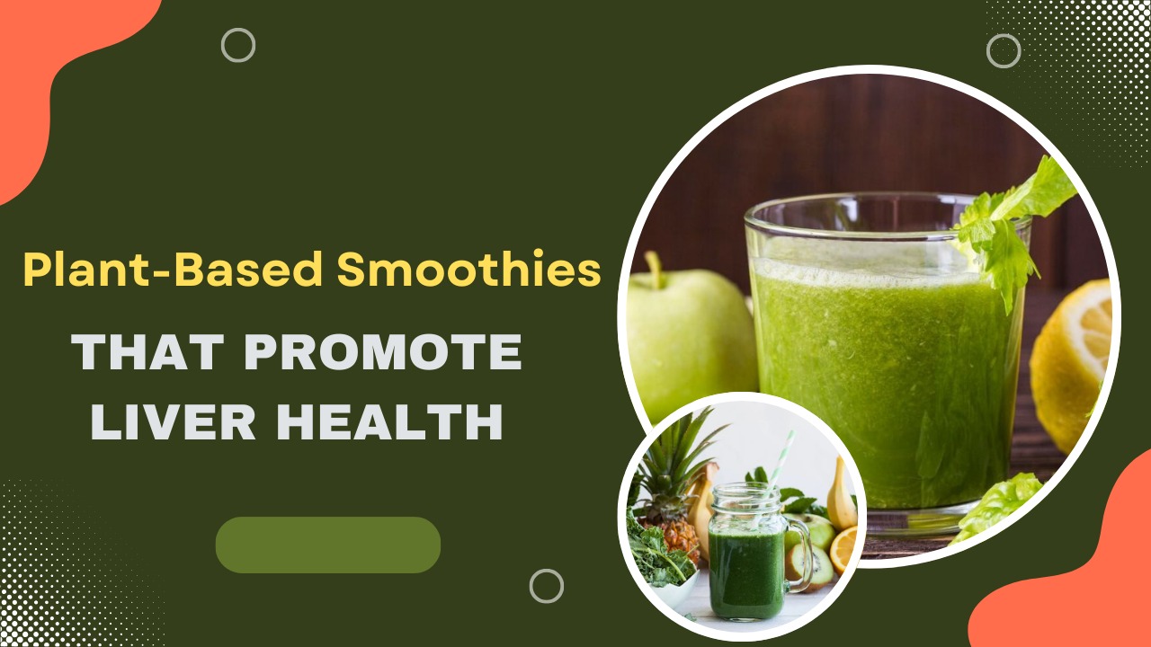 Best smoothie for liver health: With natural ingredients post thumbnail image
