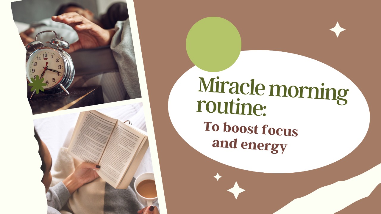 Miracle morning routine: To boost focus and energy post thumbnail image