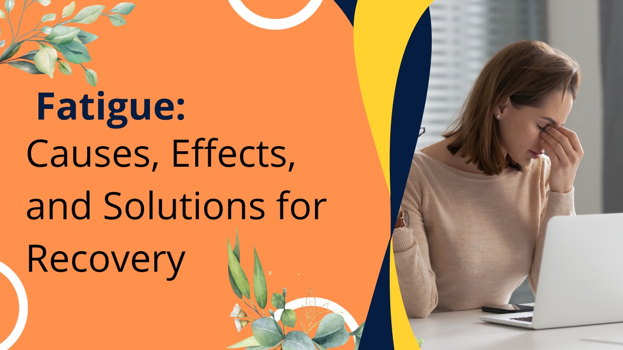 Fatigue: Causes, Effects, and Solutions for Recovery post thumbnail image