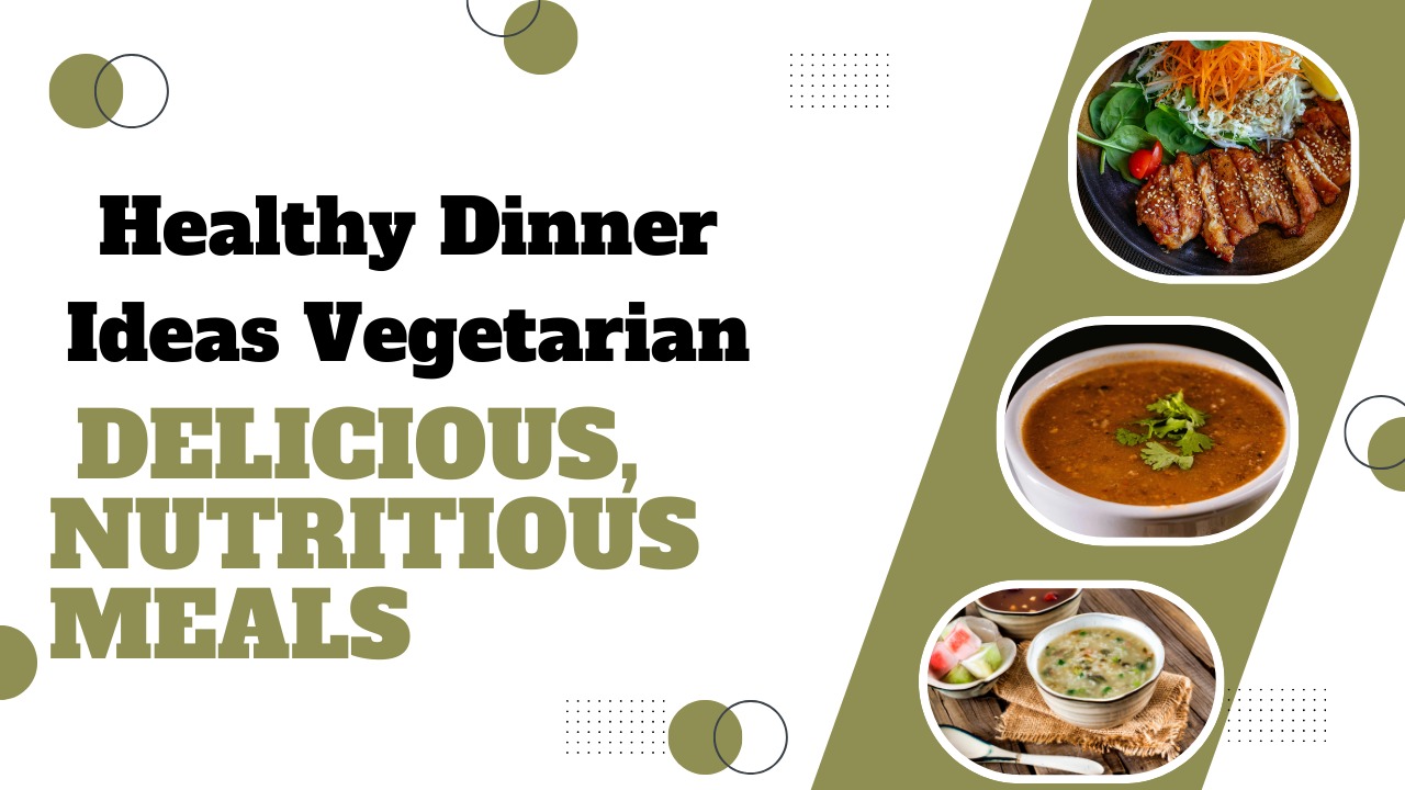 Healthy Dinner Ideas Vegetarian: Delicious, Nutritious Meals post thumbnail image