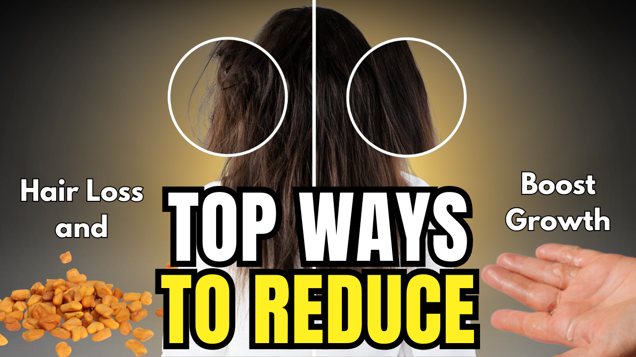 Top Ways to Reduce Hair Loss