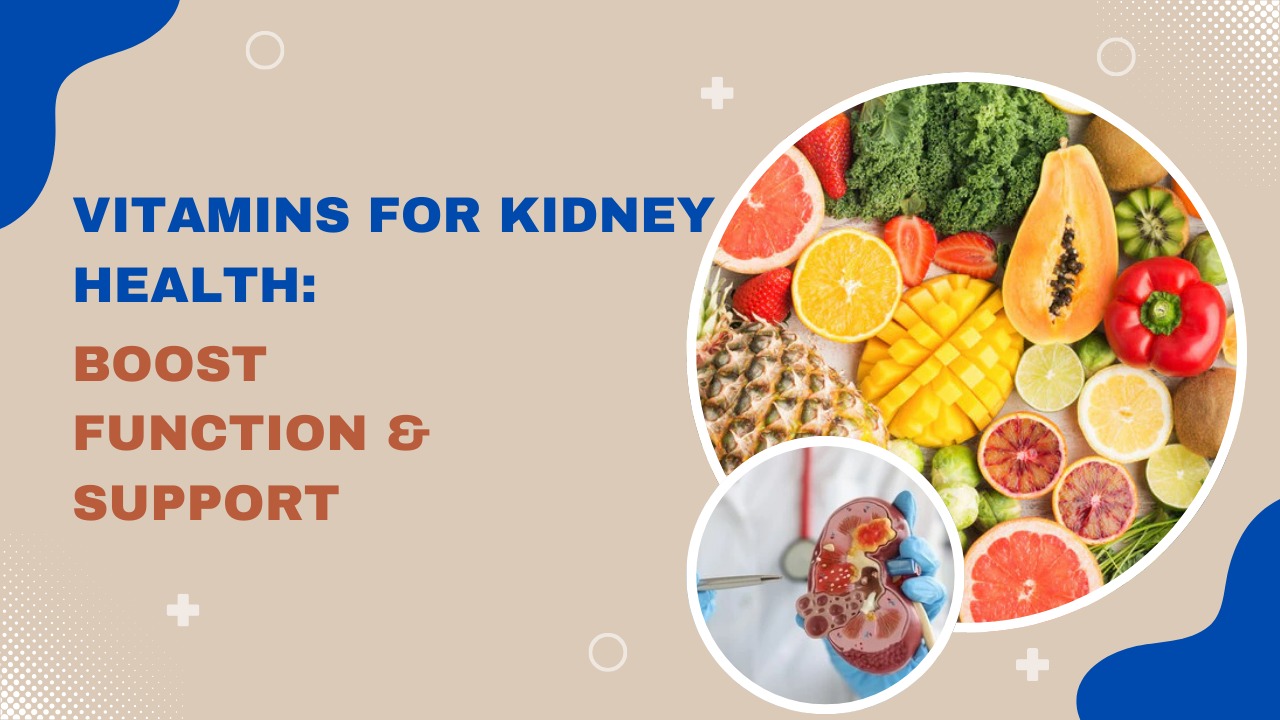 Vitamins for Kidney Health