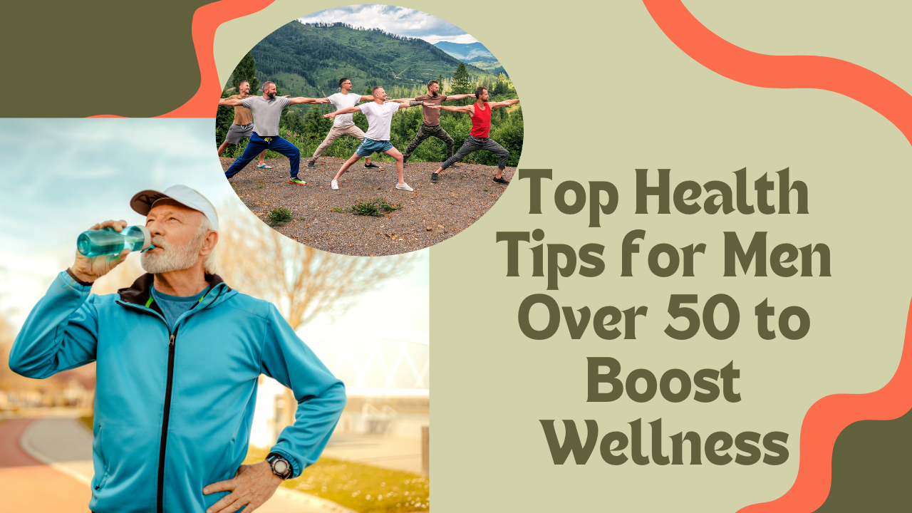 Top Health Tips for Men Over 50 to Boost Wellness post thumbnail image