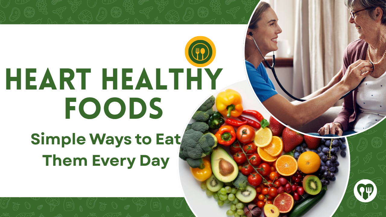 Heart Healthy Foods