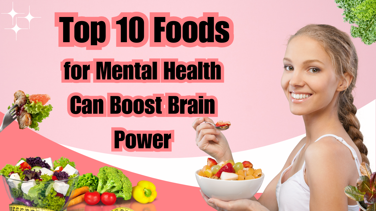 Top 10 Foods for Mental Health