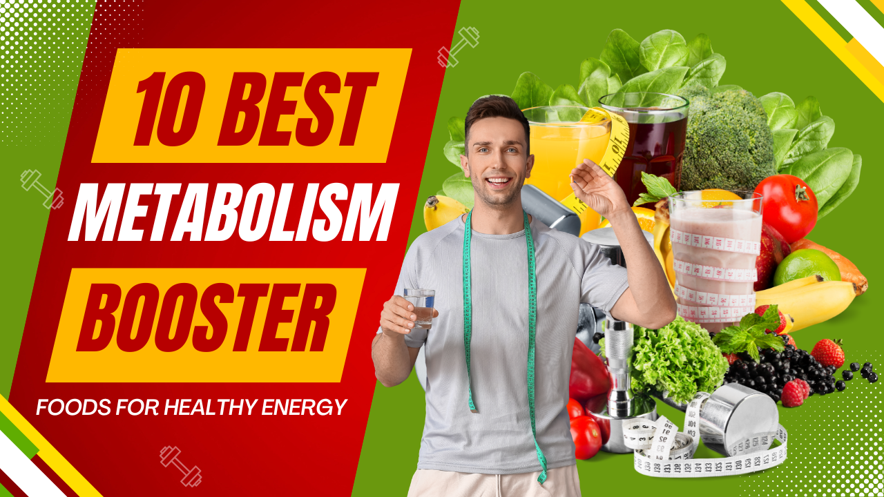 Best Metabolism Booster Foods