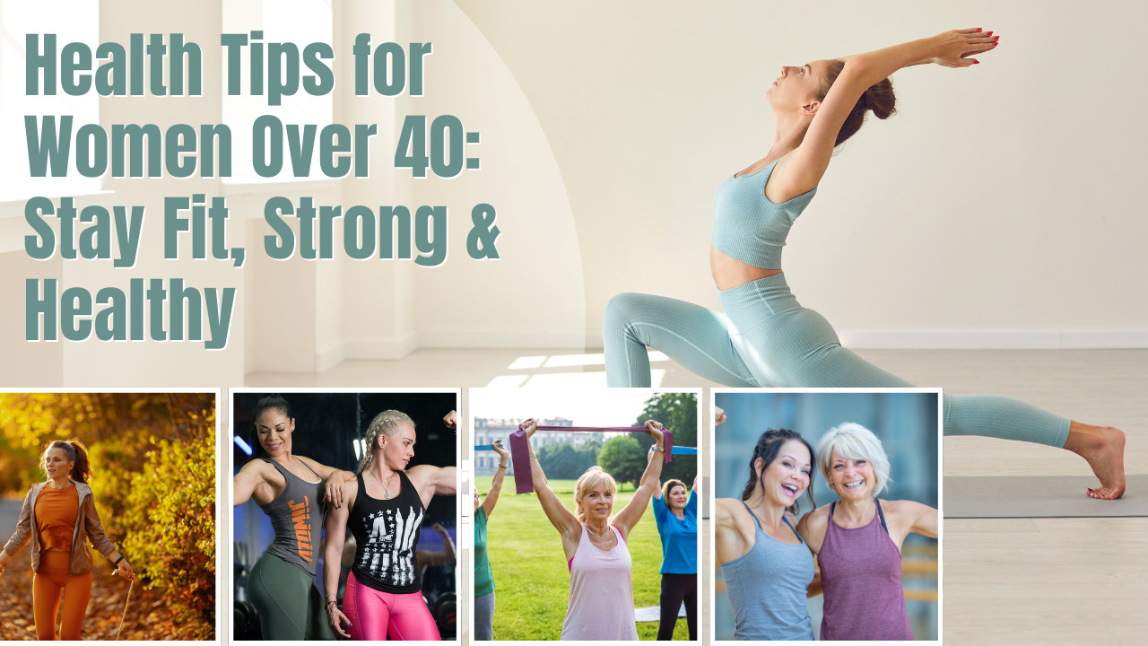 Health Tips for Women Over 40