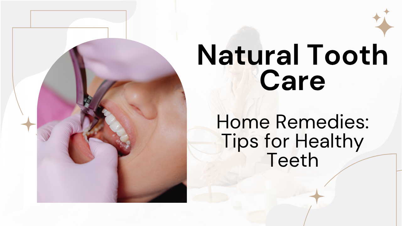 Natural Tooth Care Home Remedies