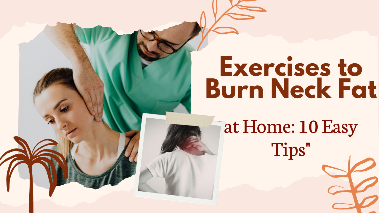 Exercises to Burn Neck Fat at Home