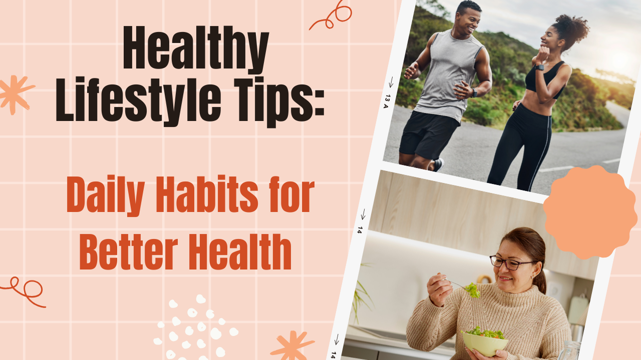 Healthy Lifestyle Tips: Daily Habits for Better Health post thumbnail image