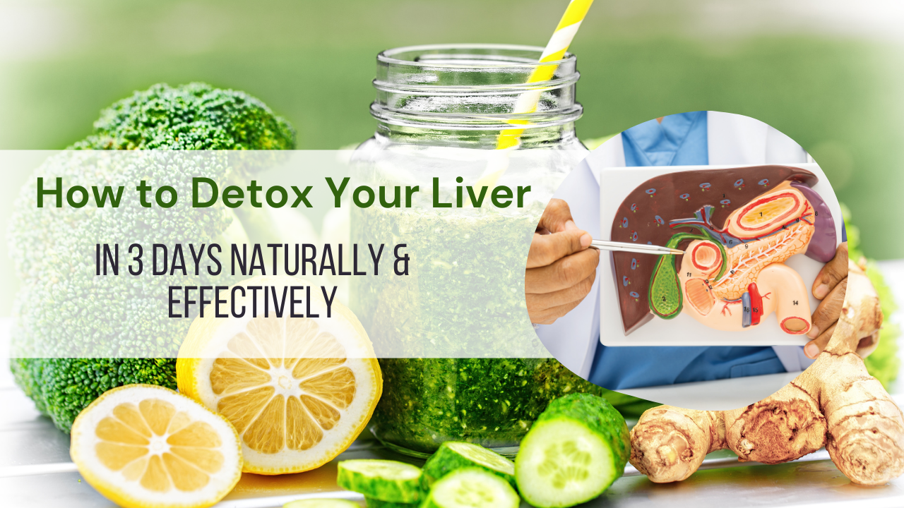 How to Detox Your Liver in 3 Days