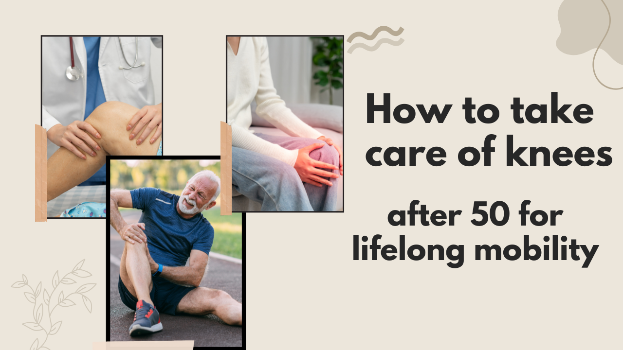 How to take care of knees after 50 for lifelong mobility post thumbnail image