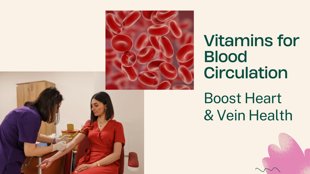 Vitamins for Blood Circulation