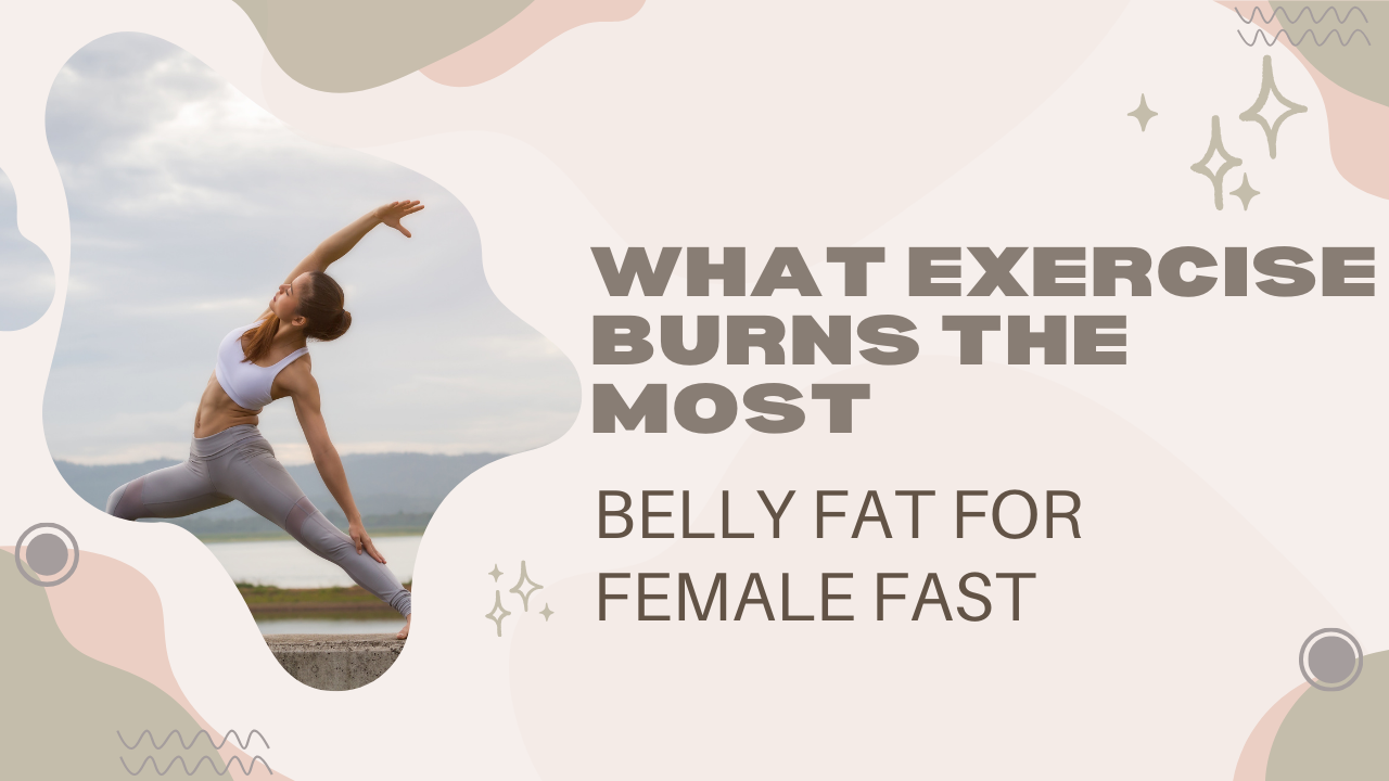 What Exercise Burns the Most Belly Fat for Female Fast post thumbnail image
