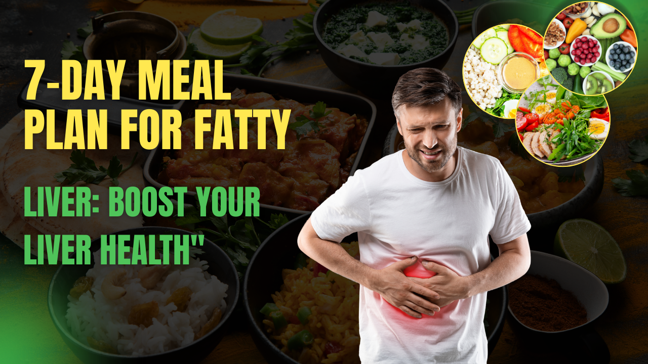 “7-Day Meal Plan for Fatty Liver: Boost Your Liver Health” post thumbnail image