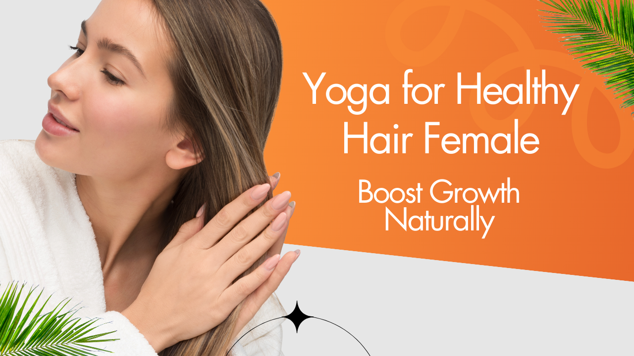 “Yoga for Healthy Hair Female: Boost Growth Naturally” post thumbnail image
