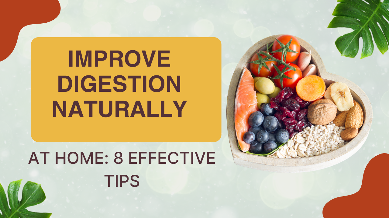 Improve Digestion Naturally at Home