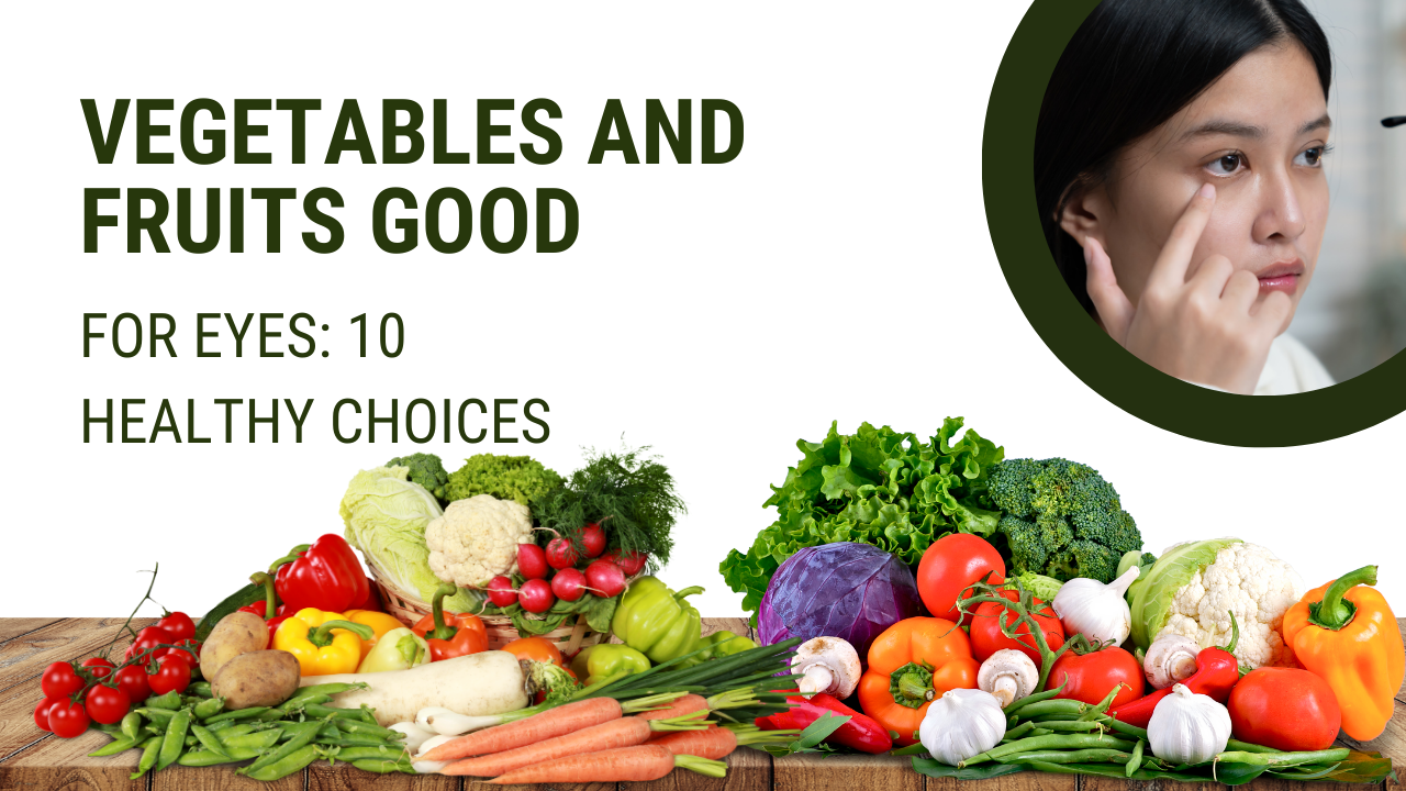 Vegetables and fruits good for eyes: 10 Healthy Choices post thumbnail image