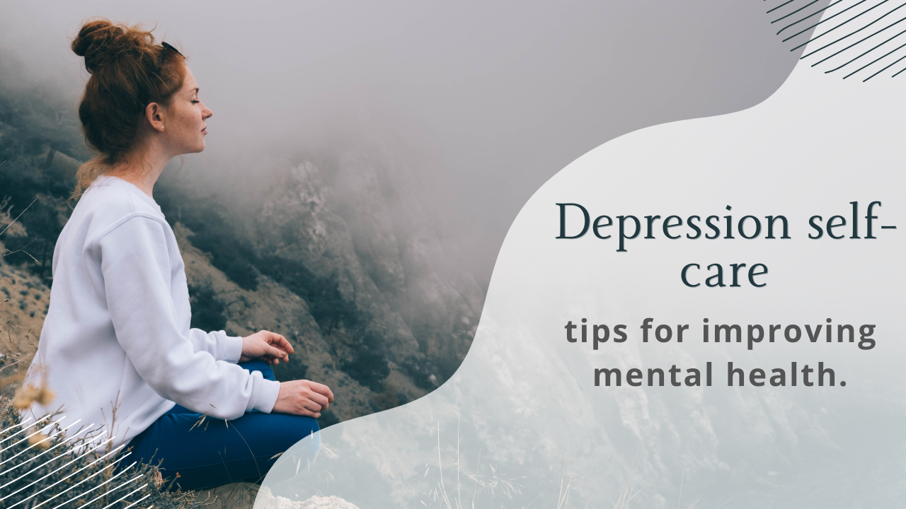 “Depression self-care tips for improving mental health.” post thumbnail image