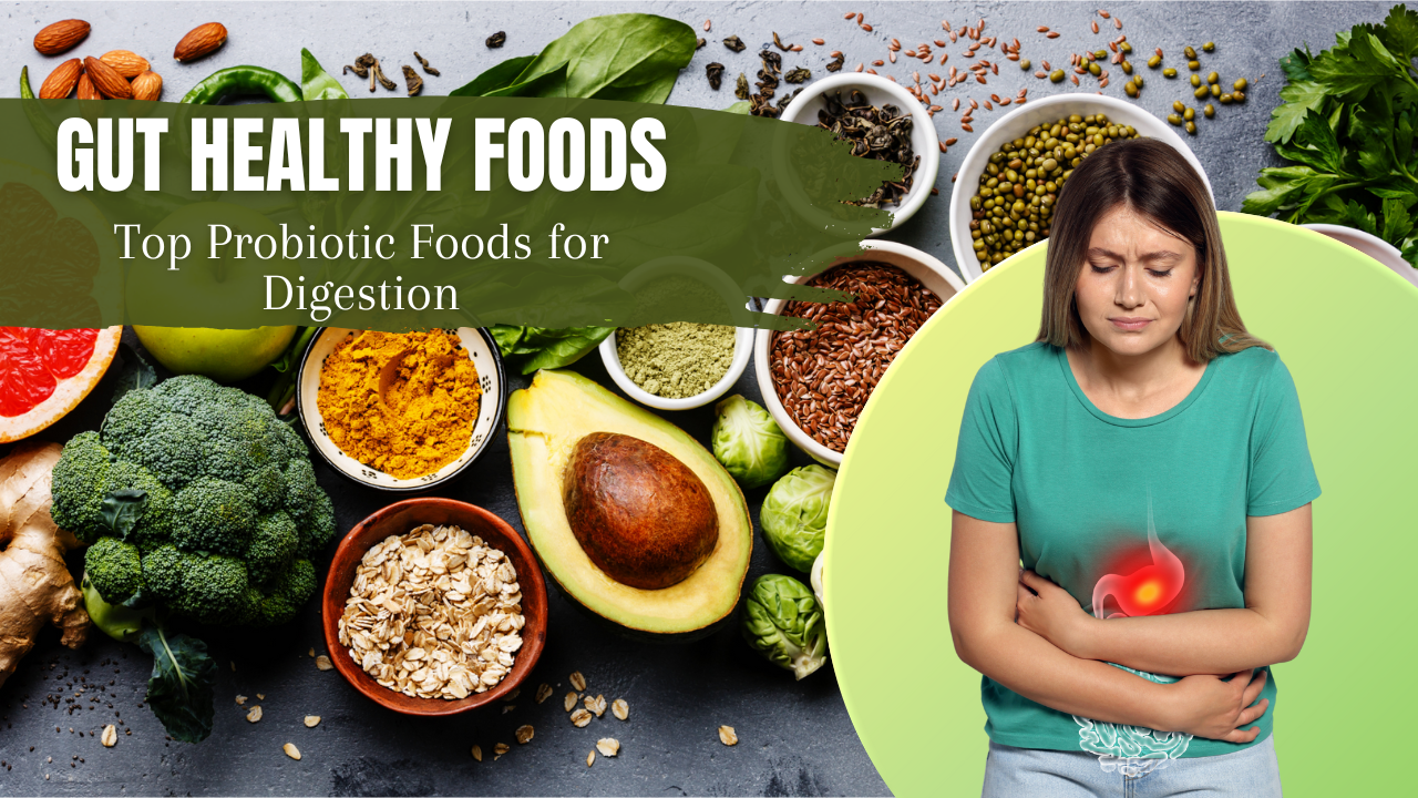 “Gut Healthy Foods: Top Probiotic Foods for Digestion” post thumbnail image
