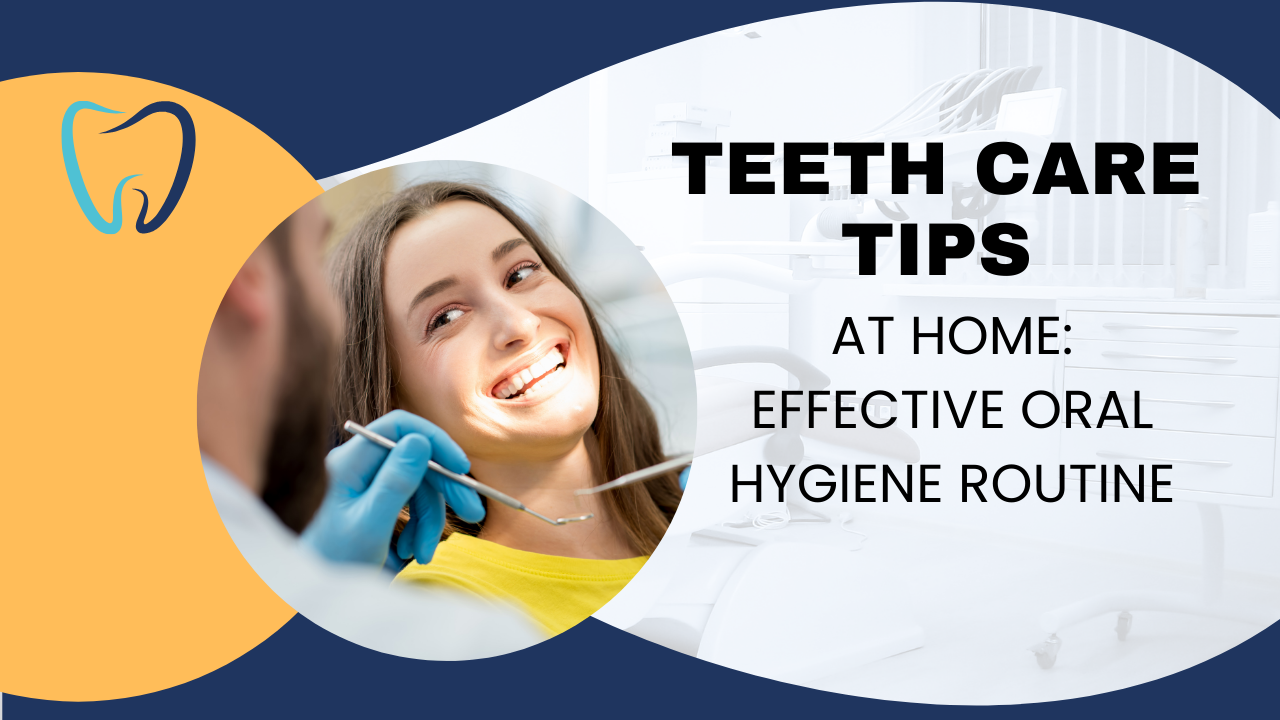 Teeth Care Tips at Home: Effective Oral Hygiene Routine post thumbnail image